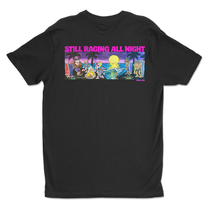 Still Raging All Night Tee